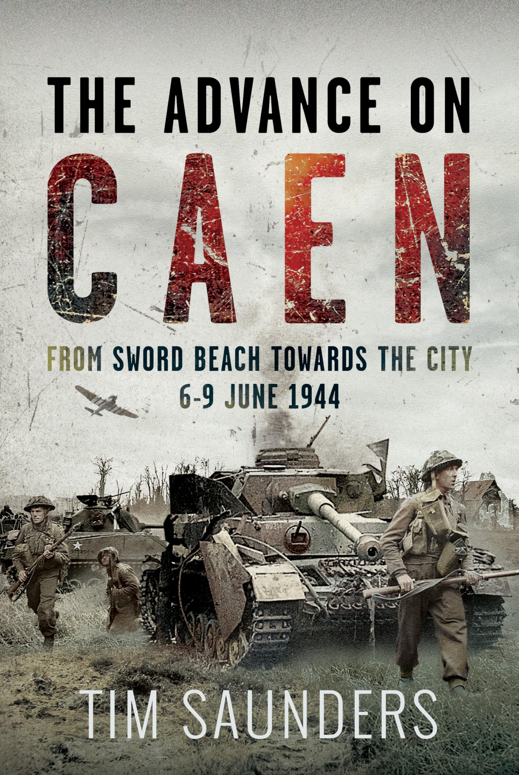 The Advance on Caen by Tim Saunders - 9781036104436