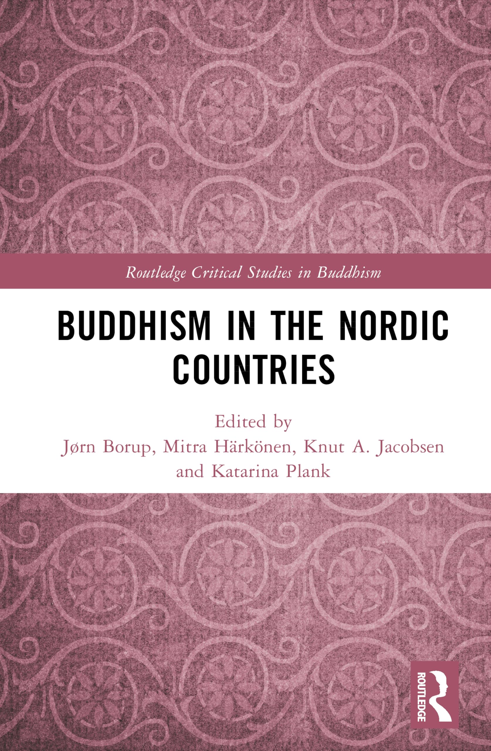 Buddhism in the Nordic Countries (Routledge Critical Studies in Buddhism)