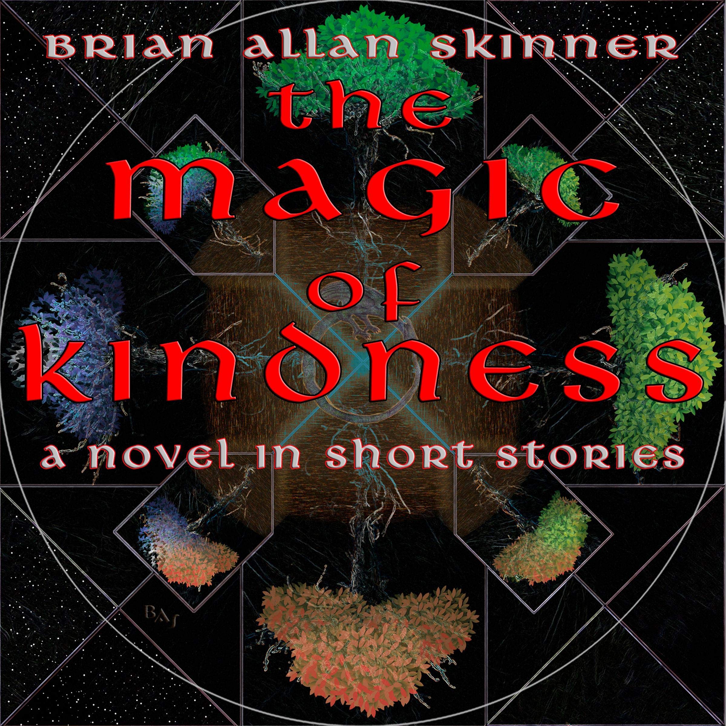 The Magic of Kindness: A Novel in Short Stories