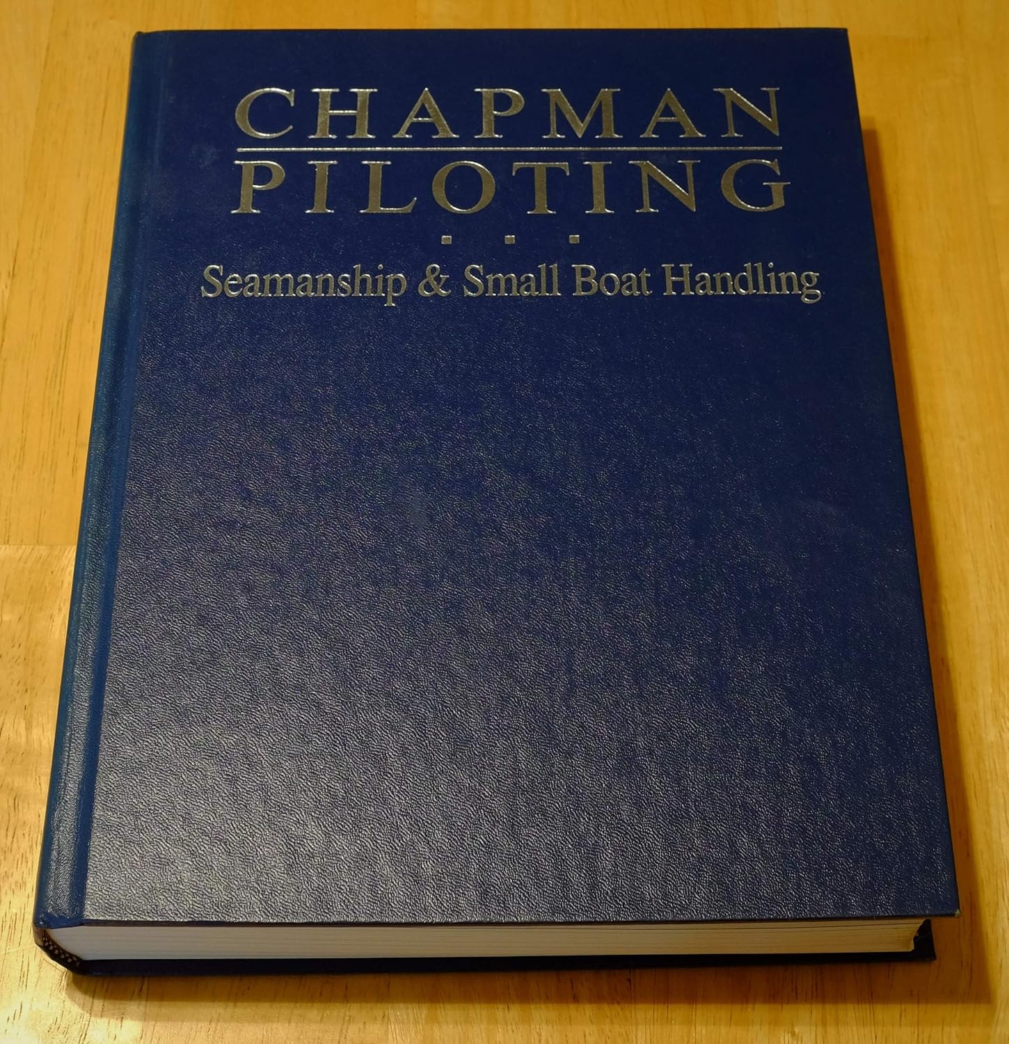 CHAPMAN PILOTING SEAMANSHIP & SMALL BOAT HANDLING 61ST EDITION      Hardcover