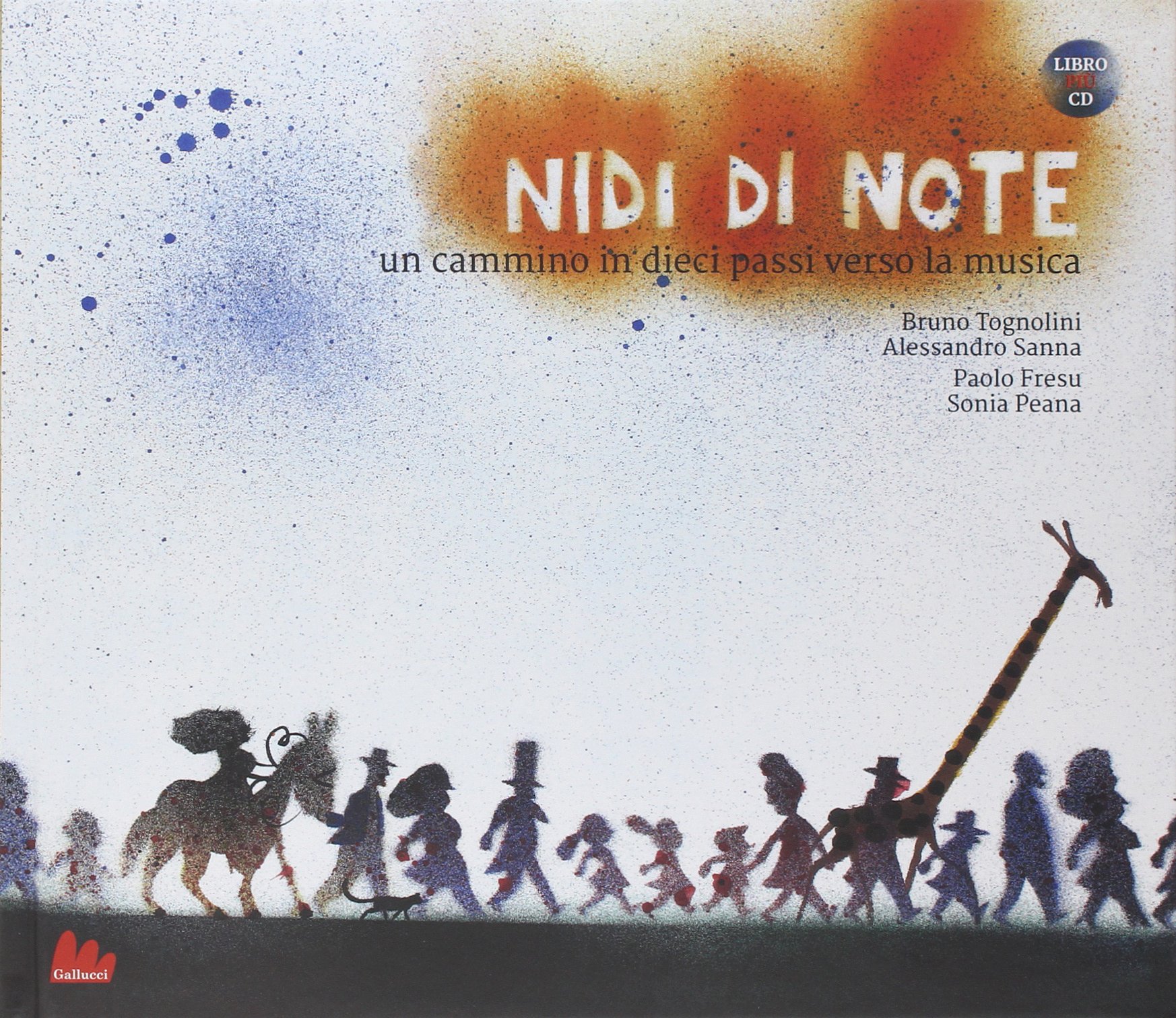Nidi di note. Un cammino in dieci passi verso la musica. Ediz. illustrata. Con CD Audio