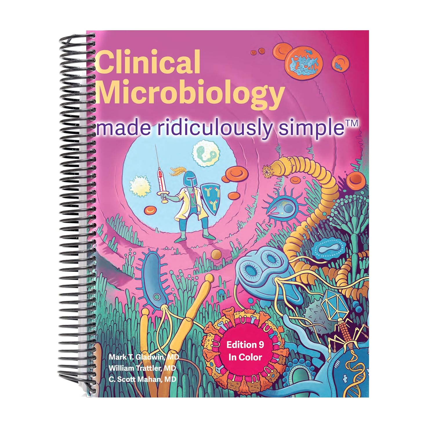 Clinical Microbiology Made Ridiculously Simple: Spiral Bound Color Edition
