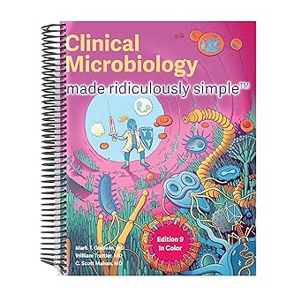 Clinical Microbiology Made Ridiculously Simple Spiral Bound Color Edition