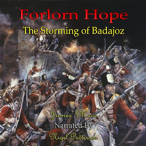 Forlorn Hope: The Storming of Badajoz