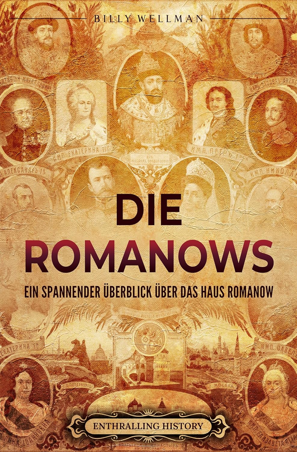 Die Romanows Ein spannender Überblick über das Haus Romanow (Ost