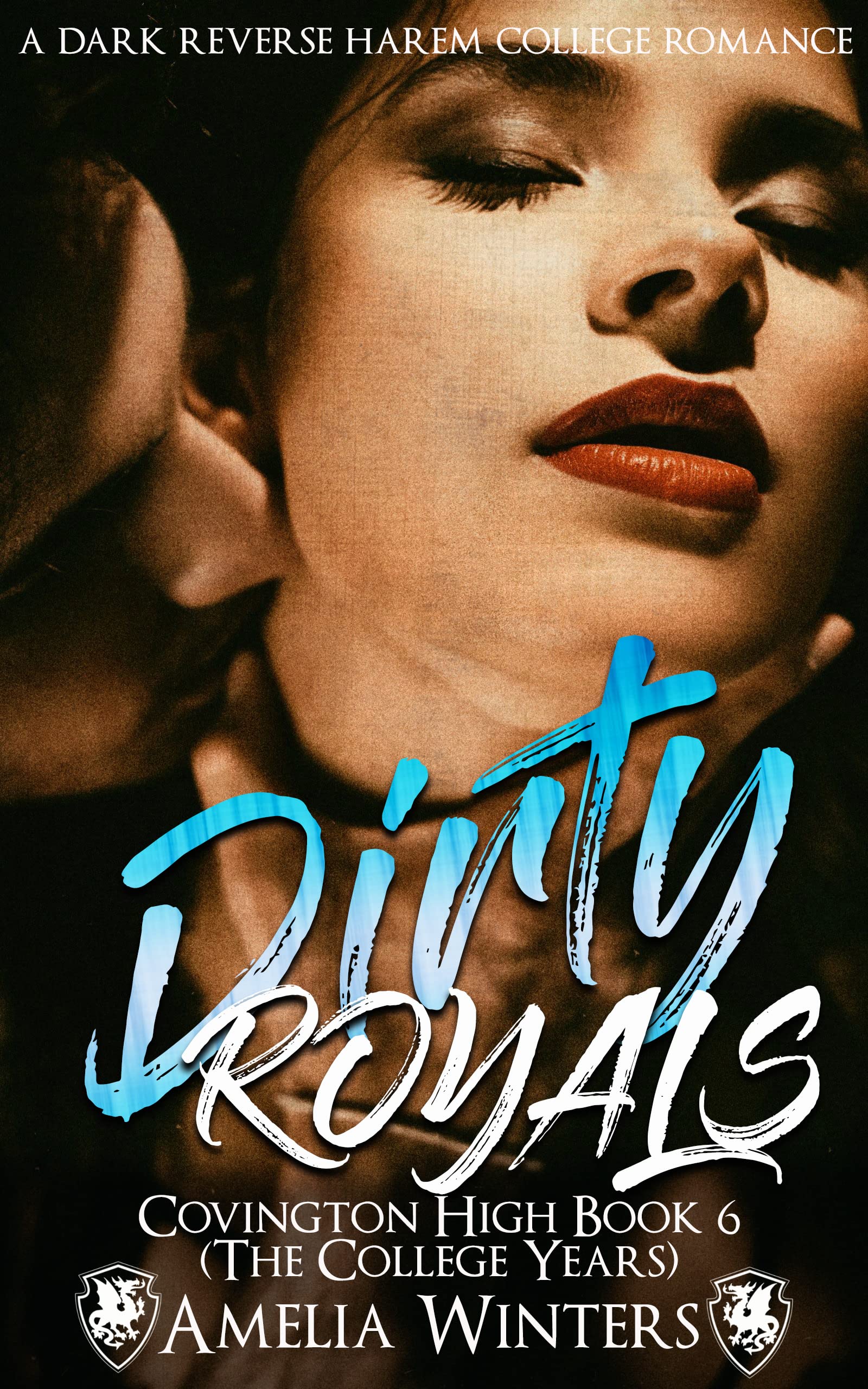 Dirty Royals: Covington, book 6 a dark reverse harem college romance (Covington High)