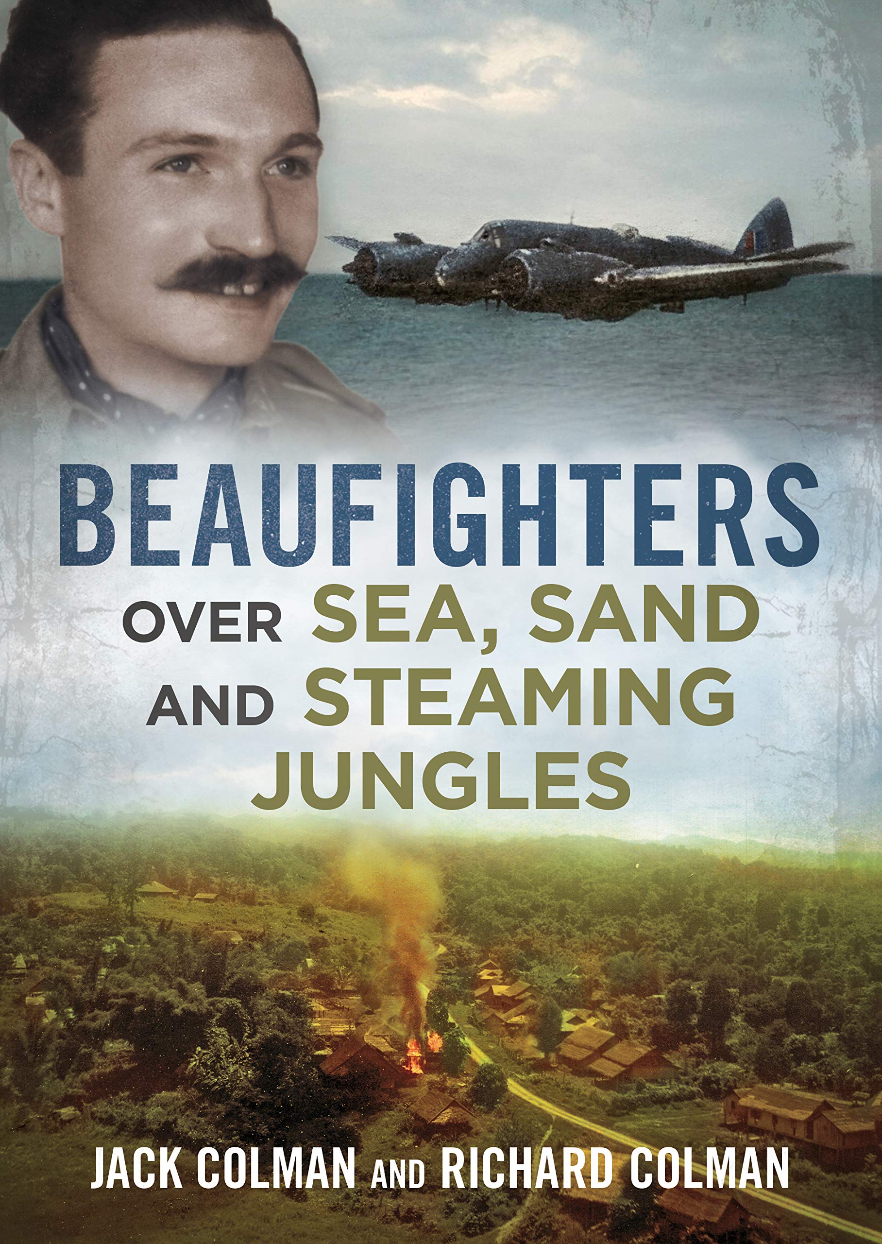 Beaufighters Over Sea, Sand and Steaming Jungles