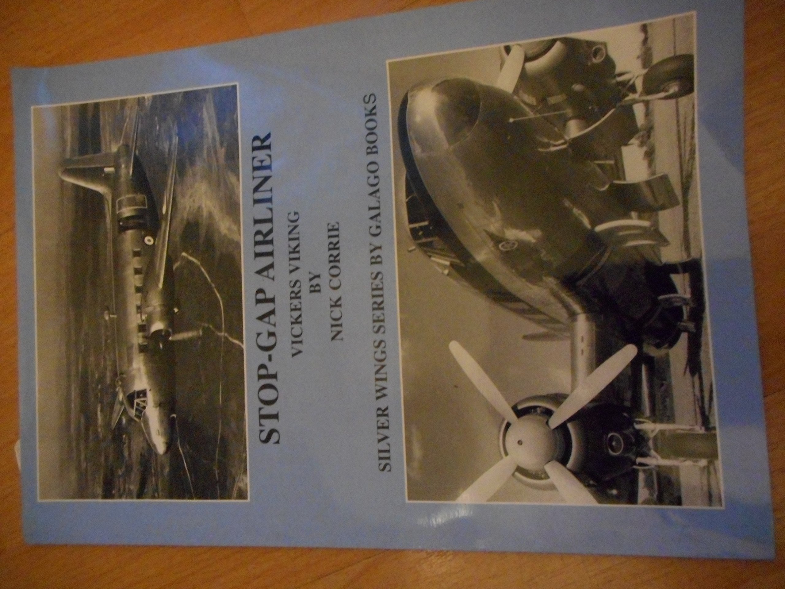Stop-Gap Airliner: The Vickers Viking (Silver Wings S.) Paperback – 4 Dec. 2003
