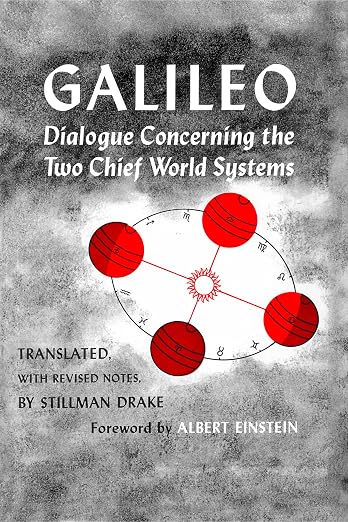 Dialogue Concerning the Two Chief World Systems, Ptolemaic and Copernican, Second Revised edition - Galileo Galilei