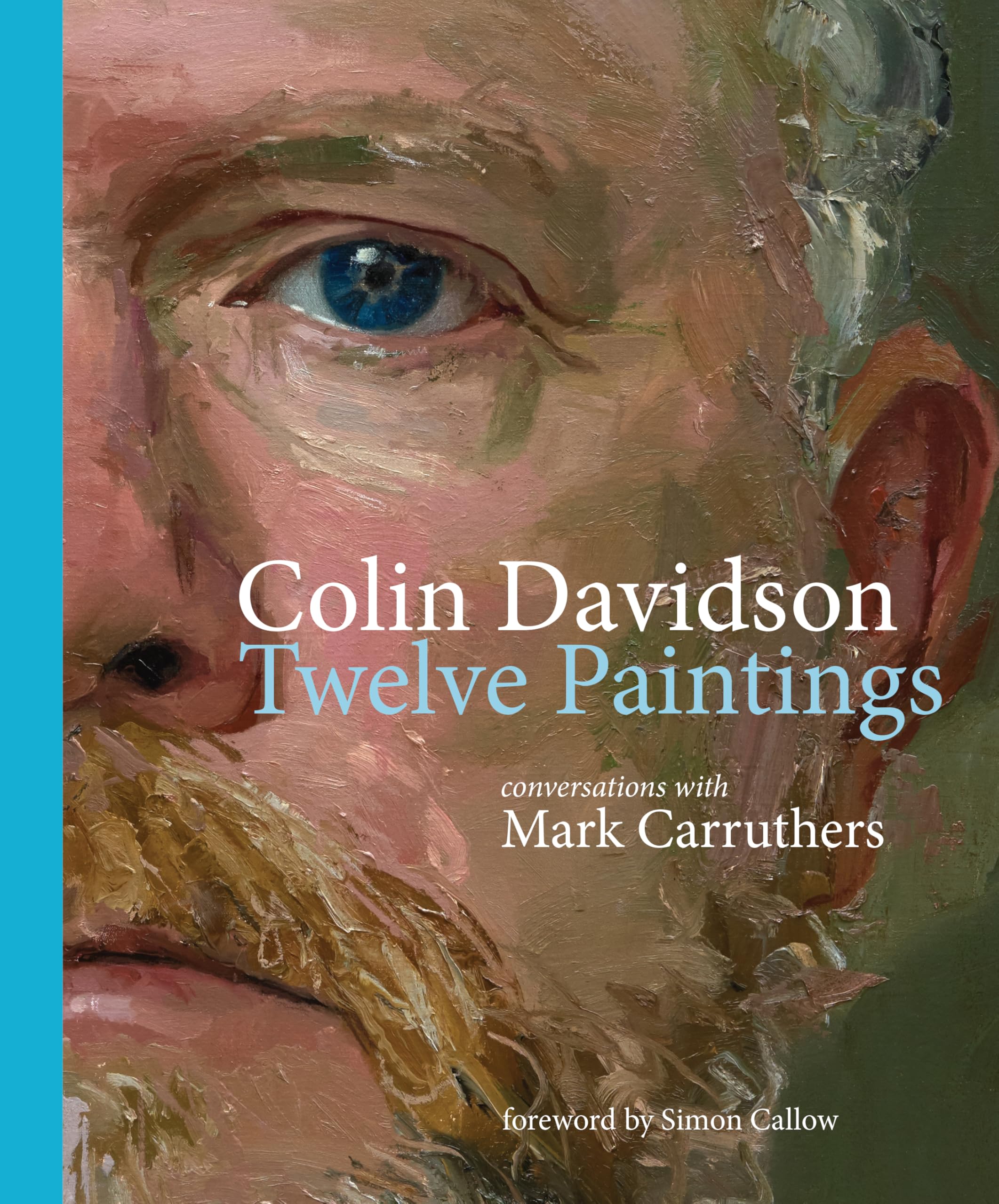 Colin Davidson Twelve Paintings album de peintures majeures et dialogues d'artistes