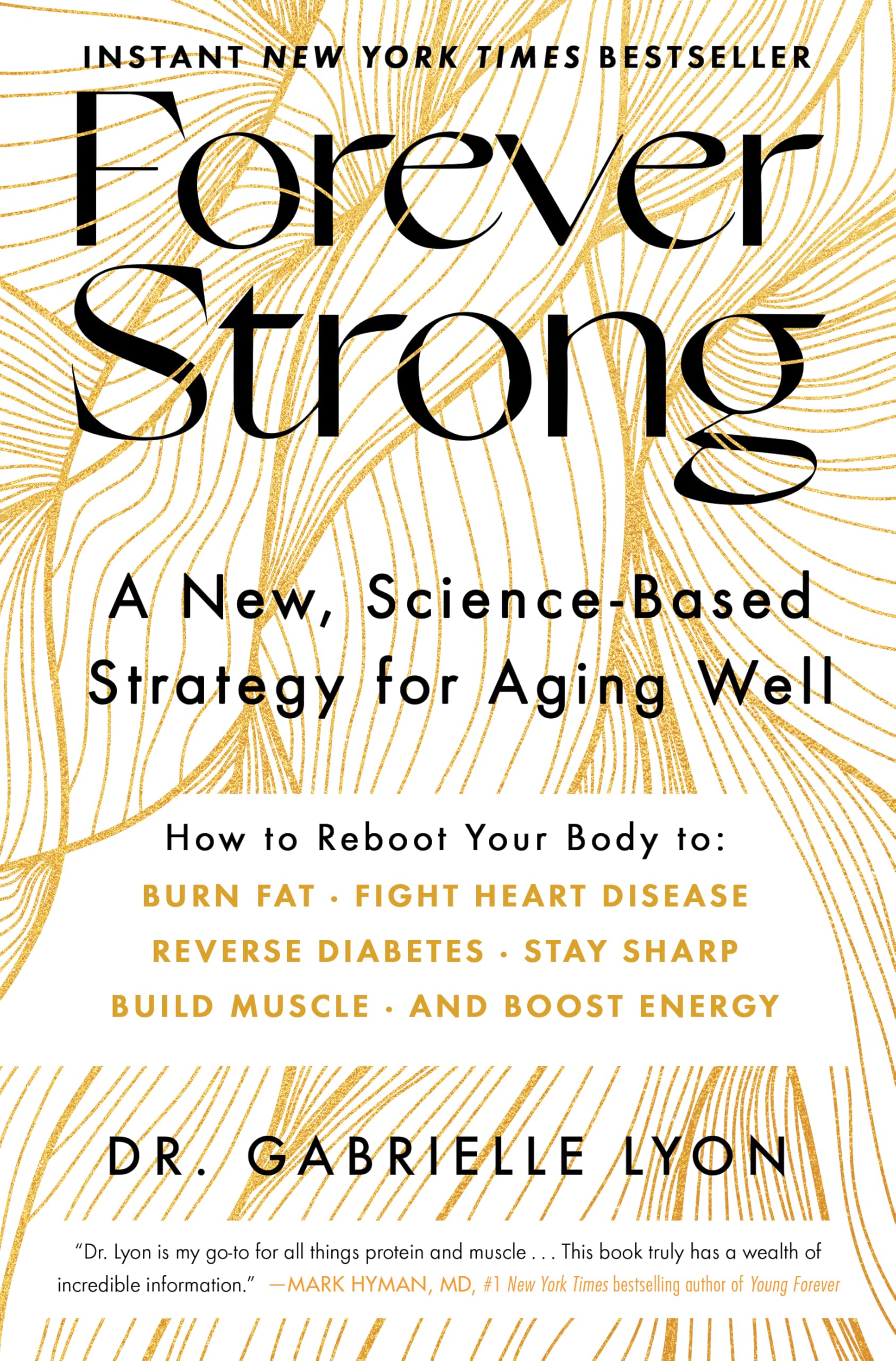 Forever Strong™: A New, Science-Based Strategy for Aging Well