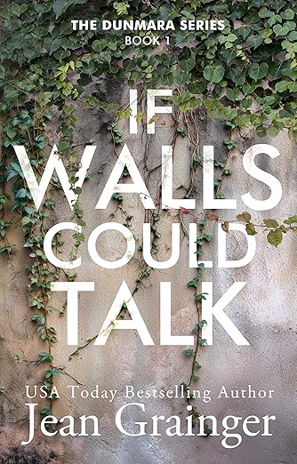 If Walls Could Talk (The Dunmara Series Book 1)