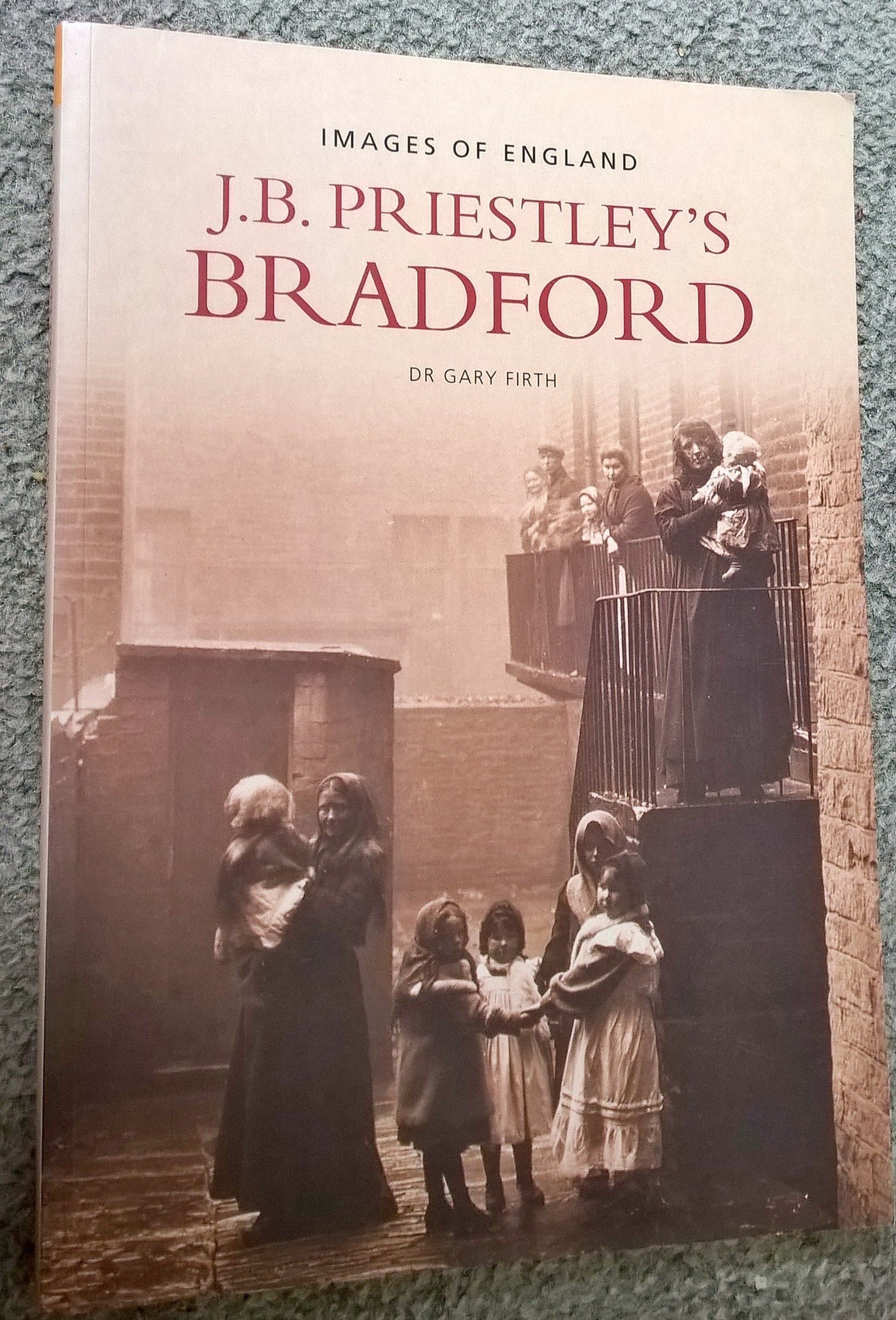 Images of England J.B. Priestley's Bradford