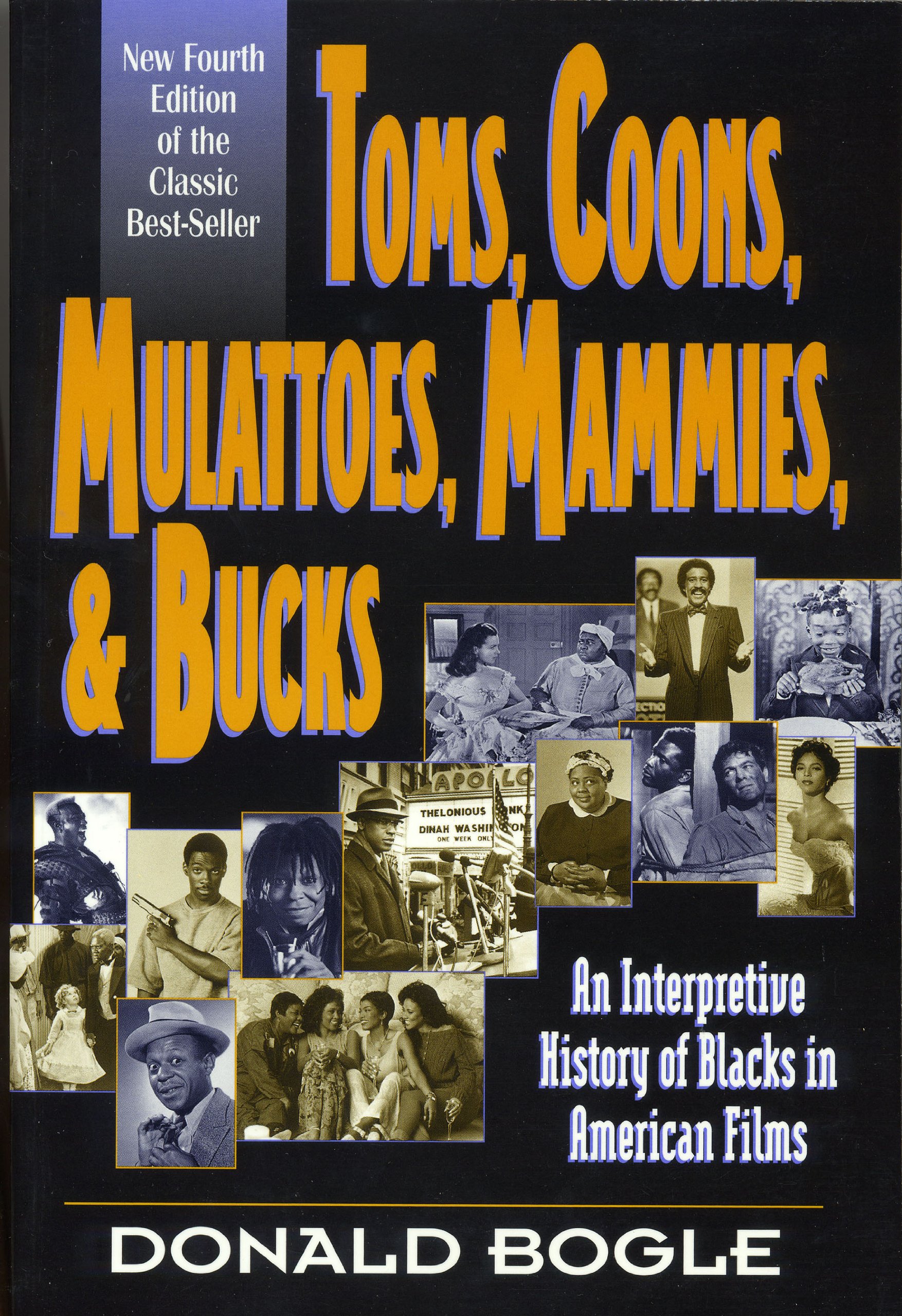 Toms, Coons, Mulattoes, Mammies and Bucks: An Interpretive History of Blacks in American Films