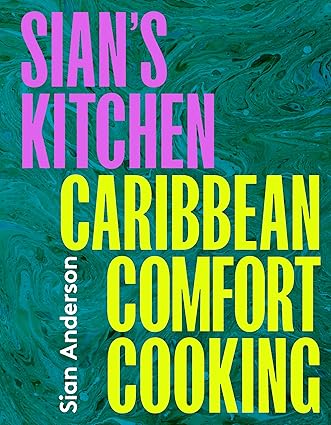 Sian's Kitchen: Caribbean Comfort Cooking-Wow! eBook