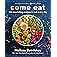 Come Hungry: Salads, Meals, and Sweets for People Who Live to Eat