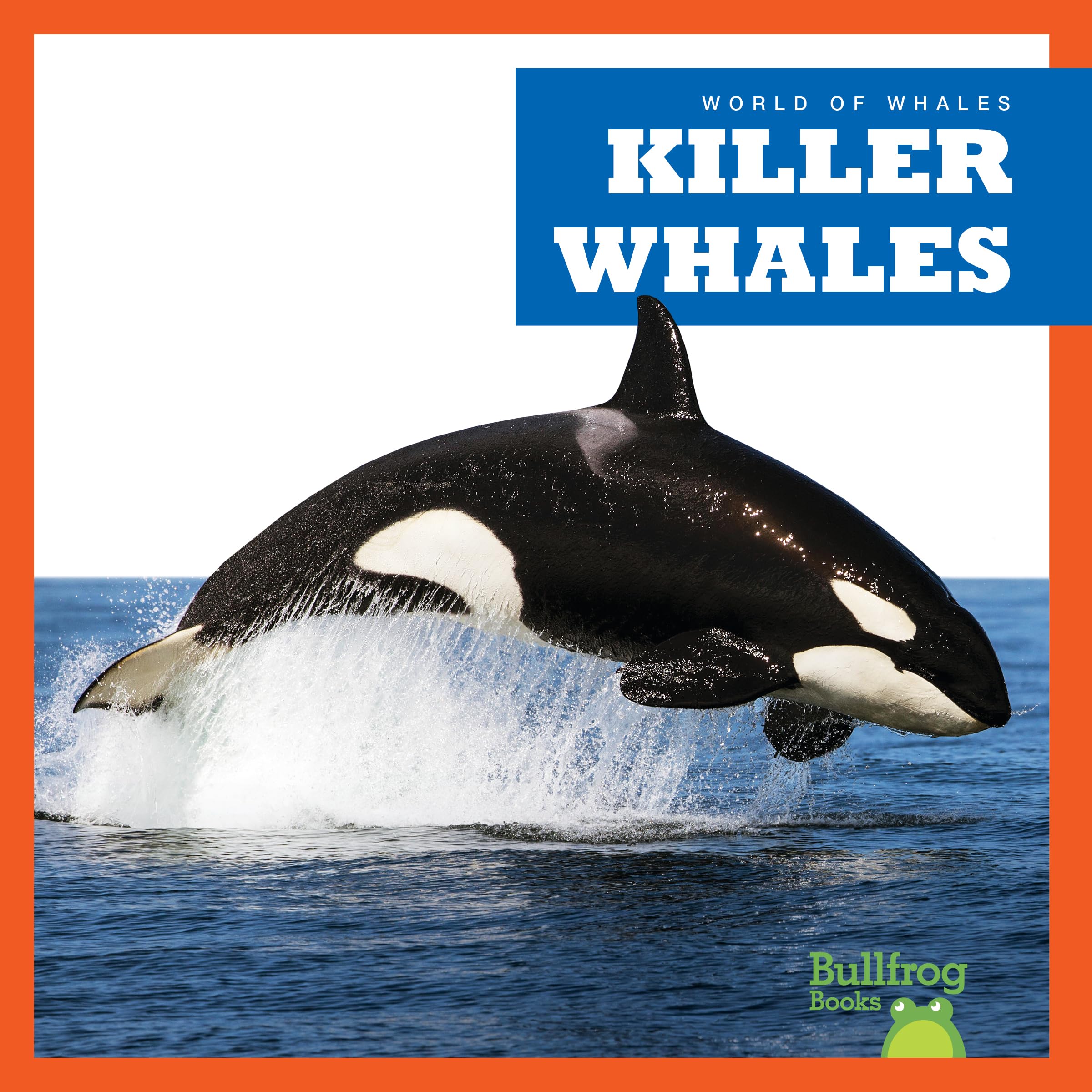 Killer Whales (World of Whales)