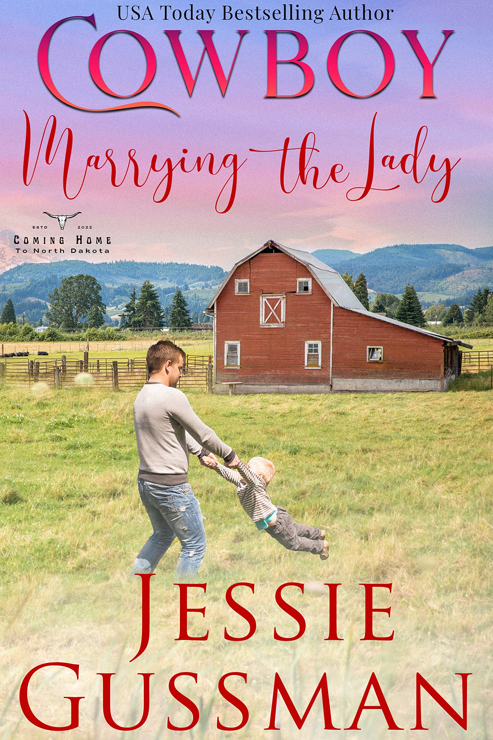 Cowboy Marrying the Lady (Coming Home to North Dakota Western Sweet Romance Book 12)
