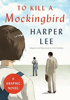 To Kill a Mockingbird Graphic Novel by Harper Lee: Stunning Visual Adaptation of Pulitzer Prize-Winning Classic