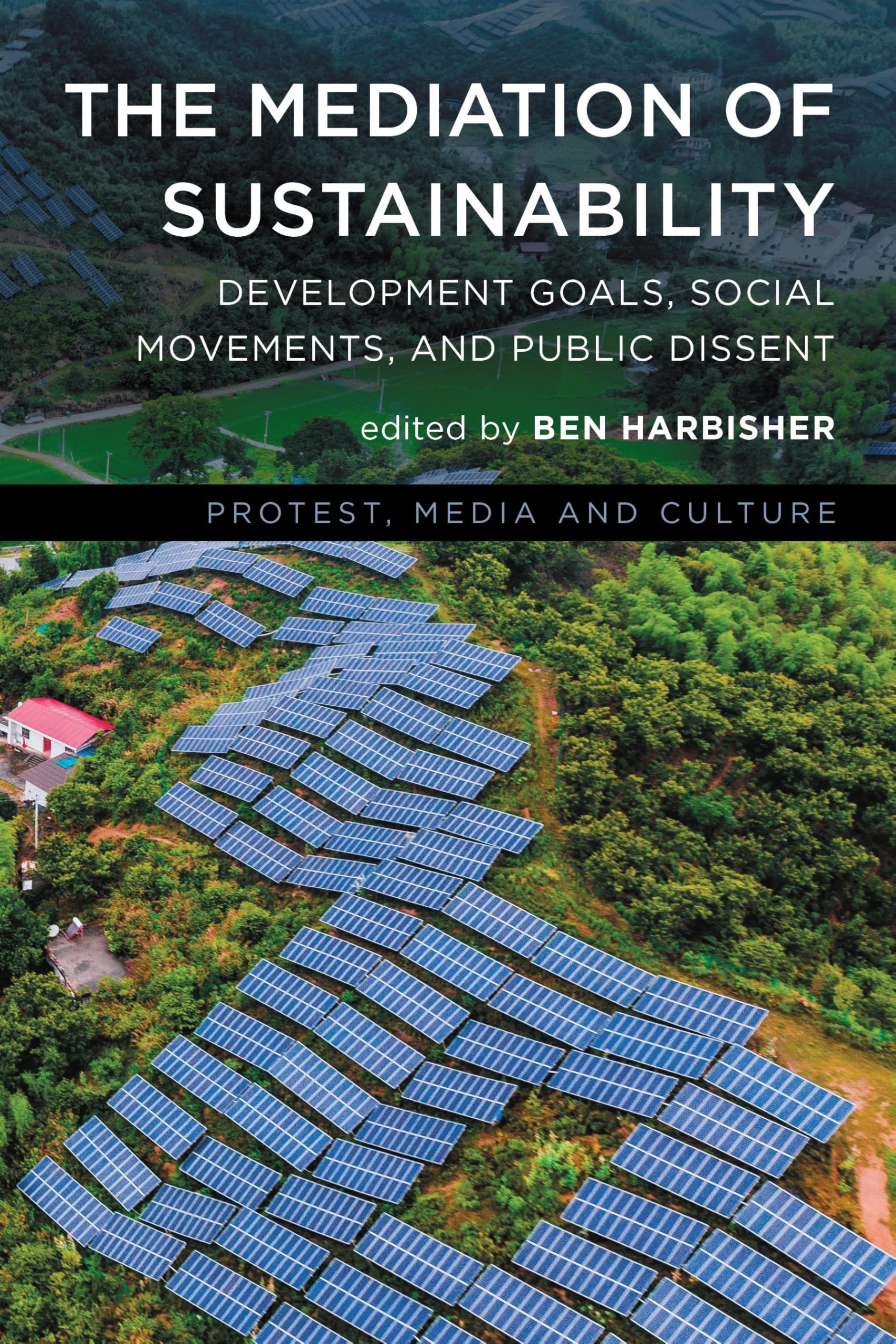 The Mediation of Sustainability: Development Goals, Social Movements, and Public Dissent