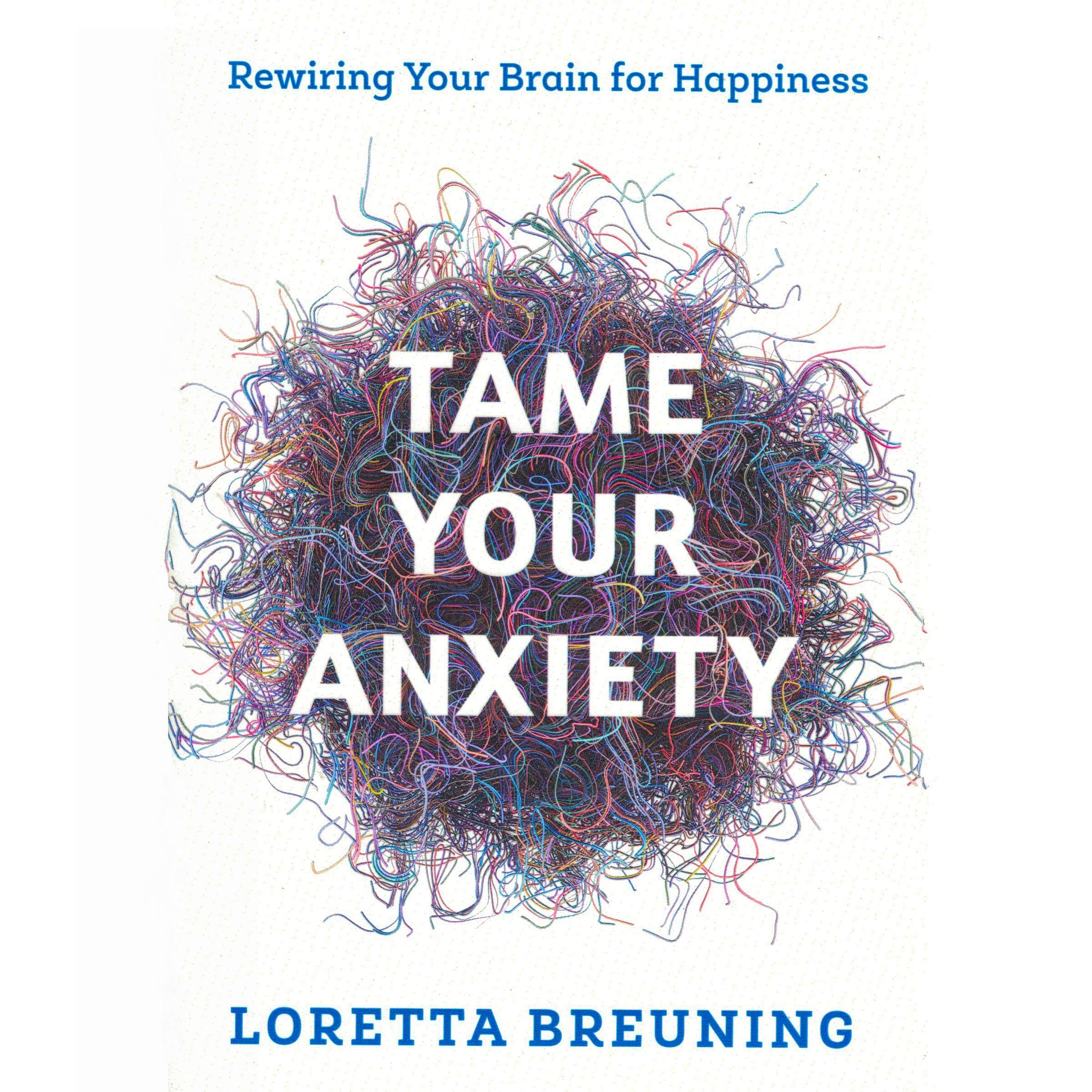 Tame Your Anxiety
