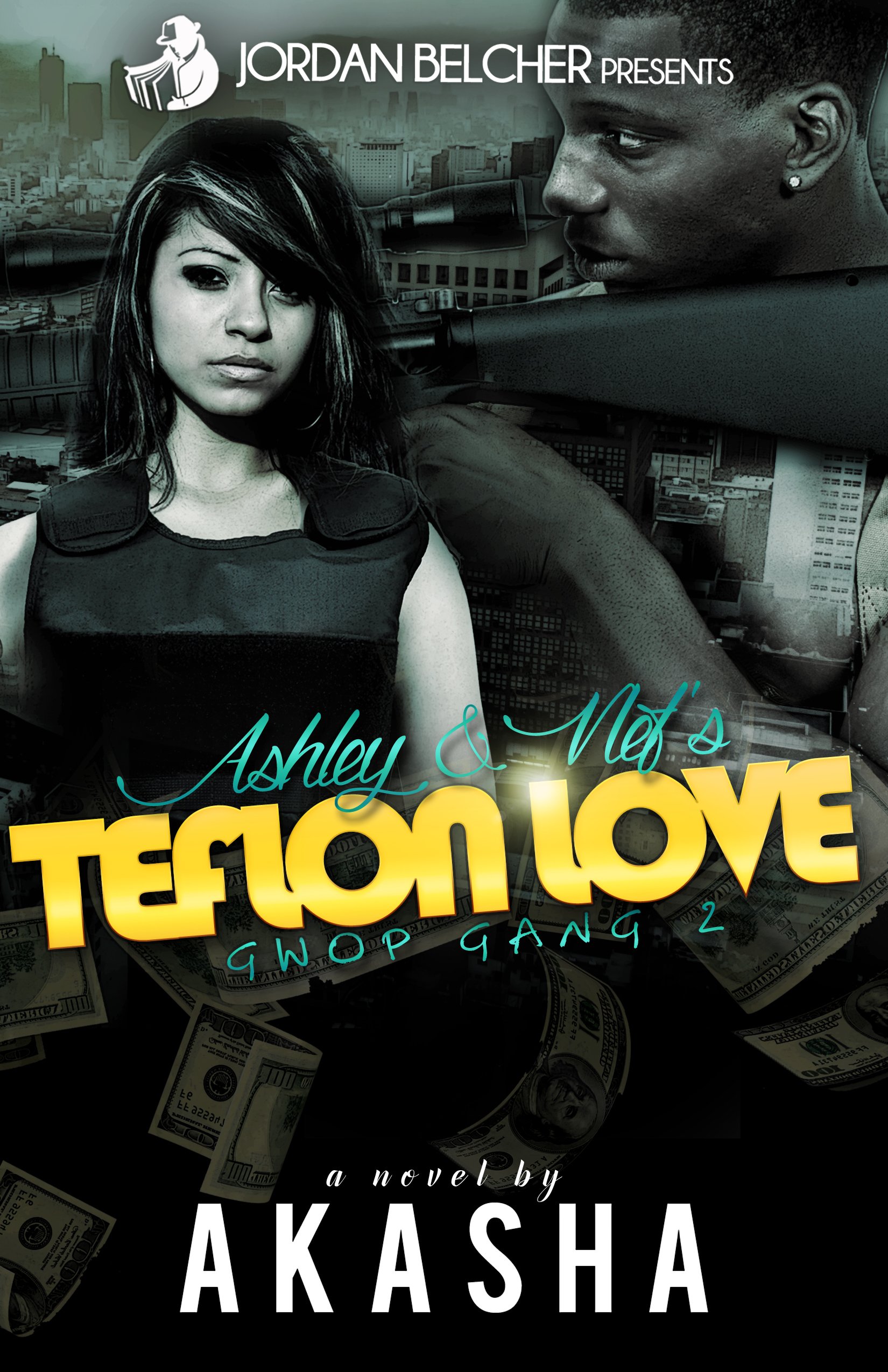 Ashley and Nef's Teflon Love: Gwop Gang 2
