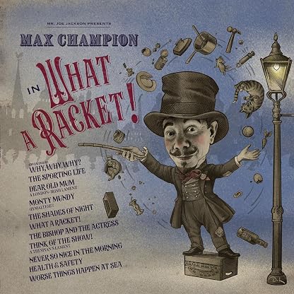 Mr. Joe Jackson Presents Max Champion in 'What a Racket ' por Max Champion, capa do álbum