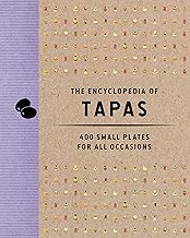 The Encyclopedia of Tapas: 400 Small Plates for All Occasions (Encyclope...