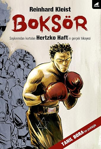 Boksör: Soykırımdan kurtulan Hertzko Haft’ın gerçek hikayesi (Turkish Edition)