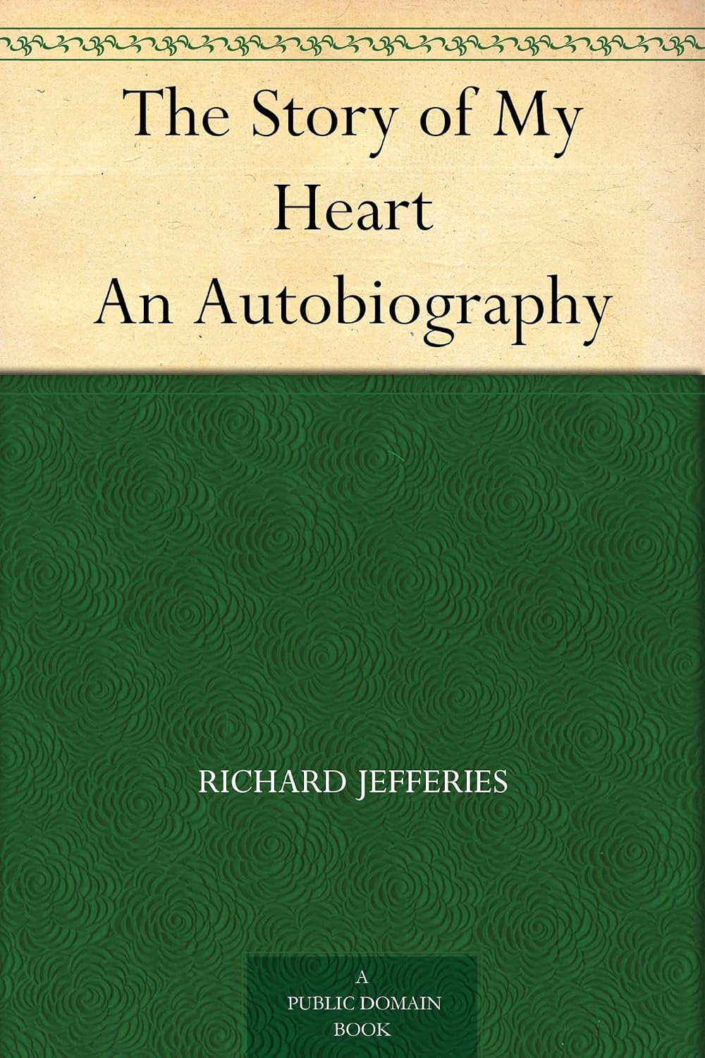 The Story of My Heart An Autobiography      Kindle Edition