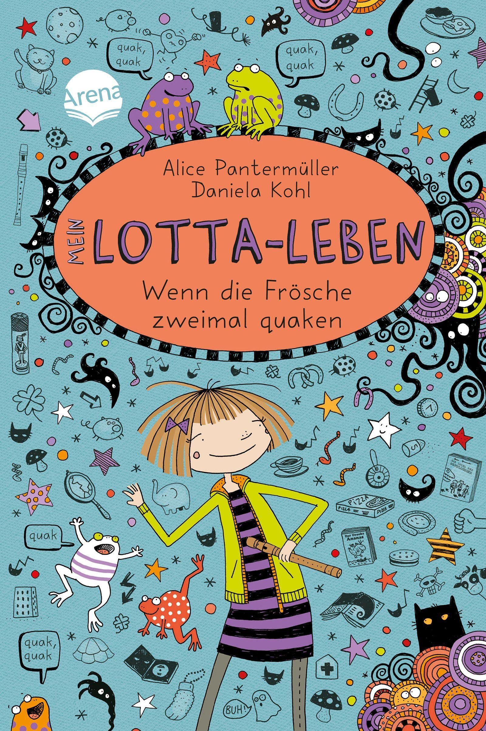 Mein LottaLeben 13. Wenn die Frösche zweimal quaken by Alice Pantermuller