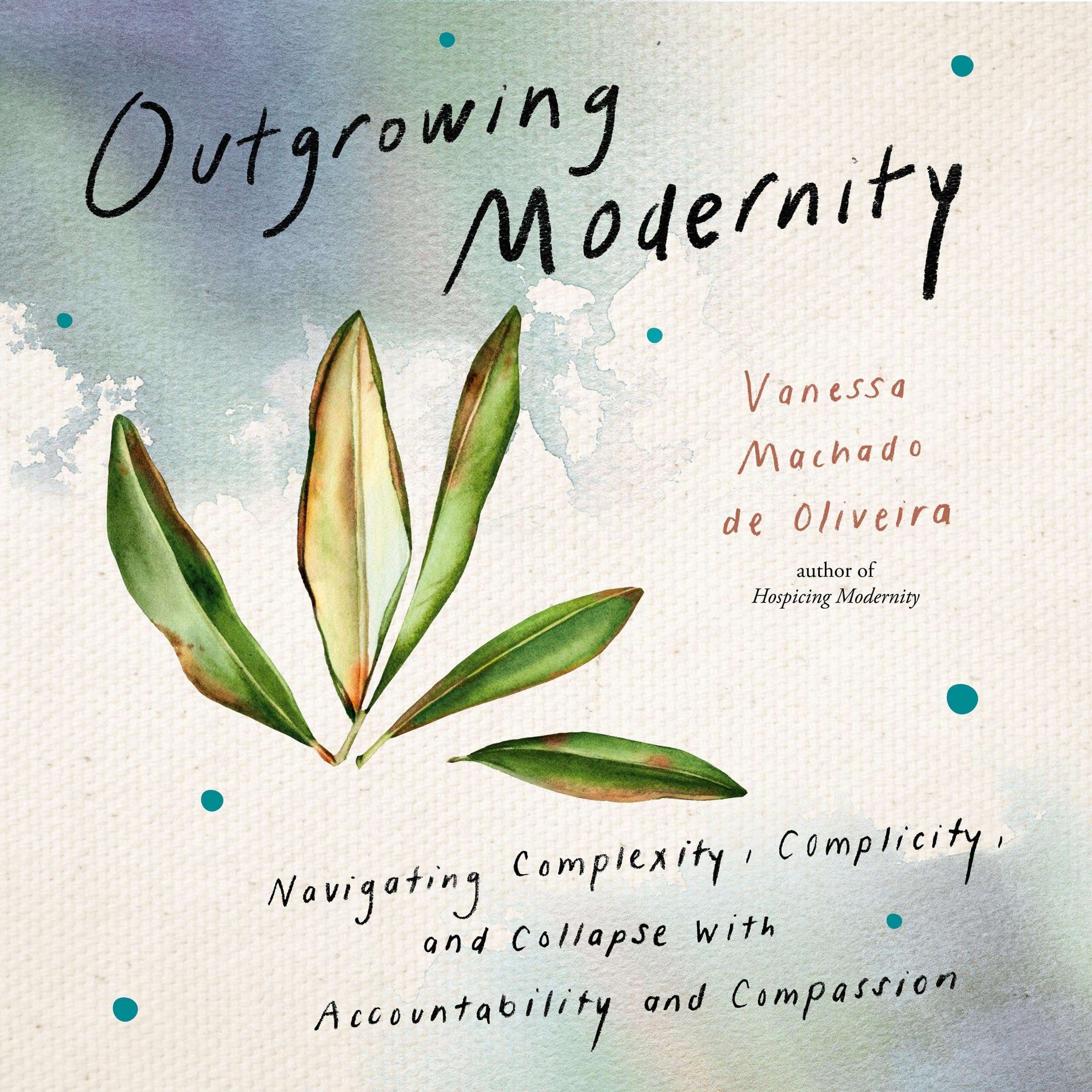 Outgrowing Modernity