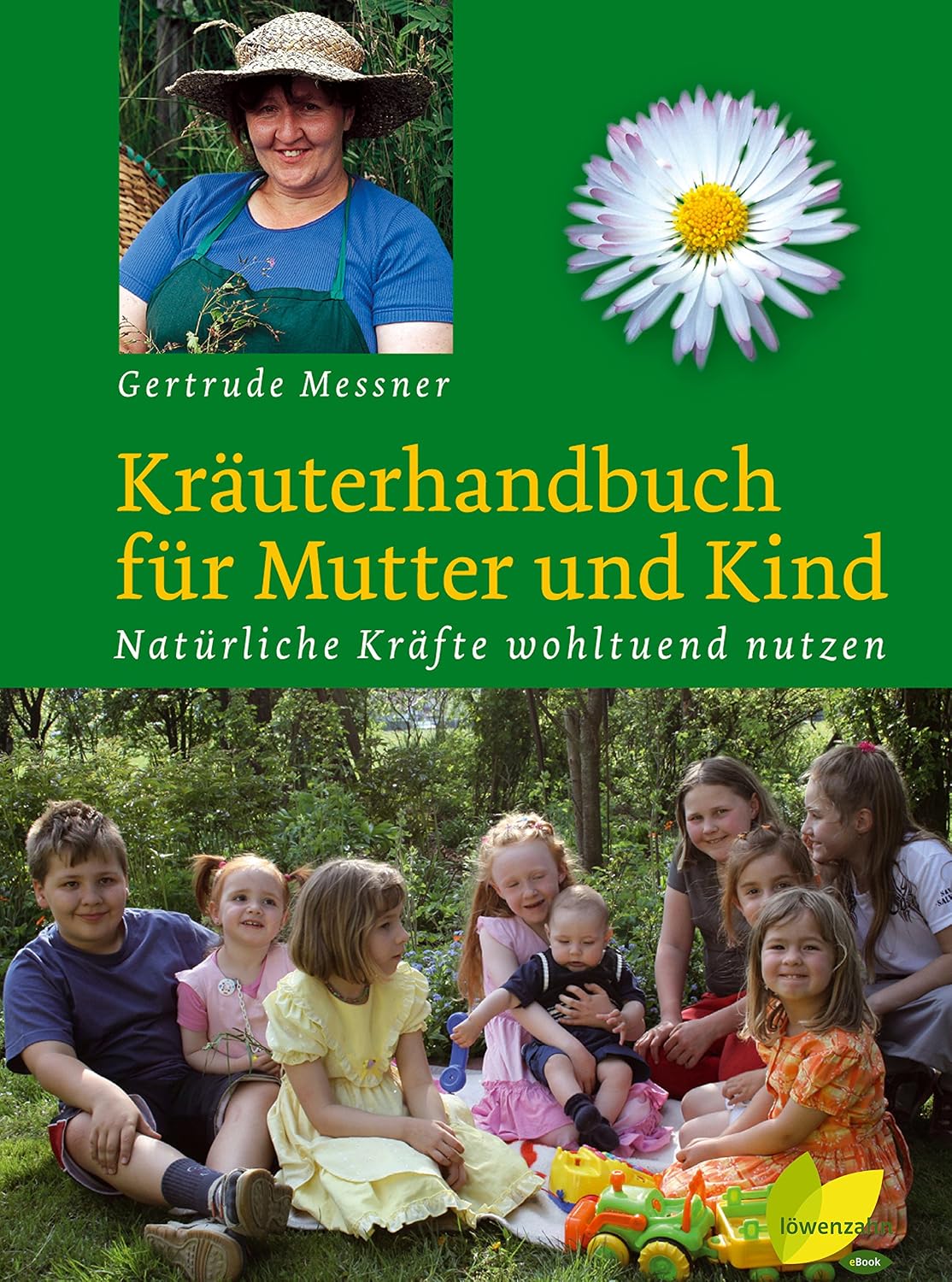 Kräuterhandbuch für Mutter und Kind: Natürliche Kräfte wohltuend nutzen (German Edition)