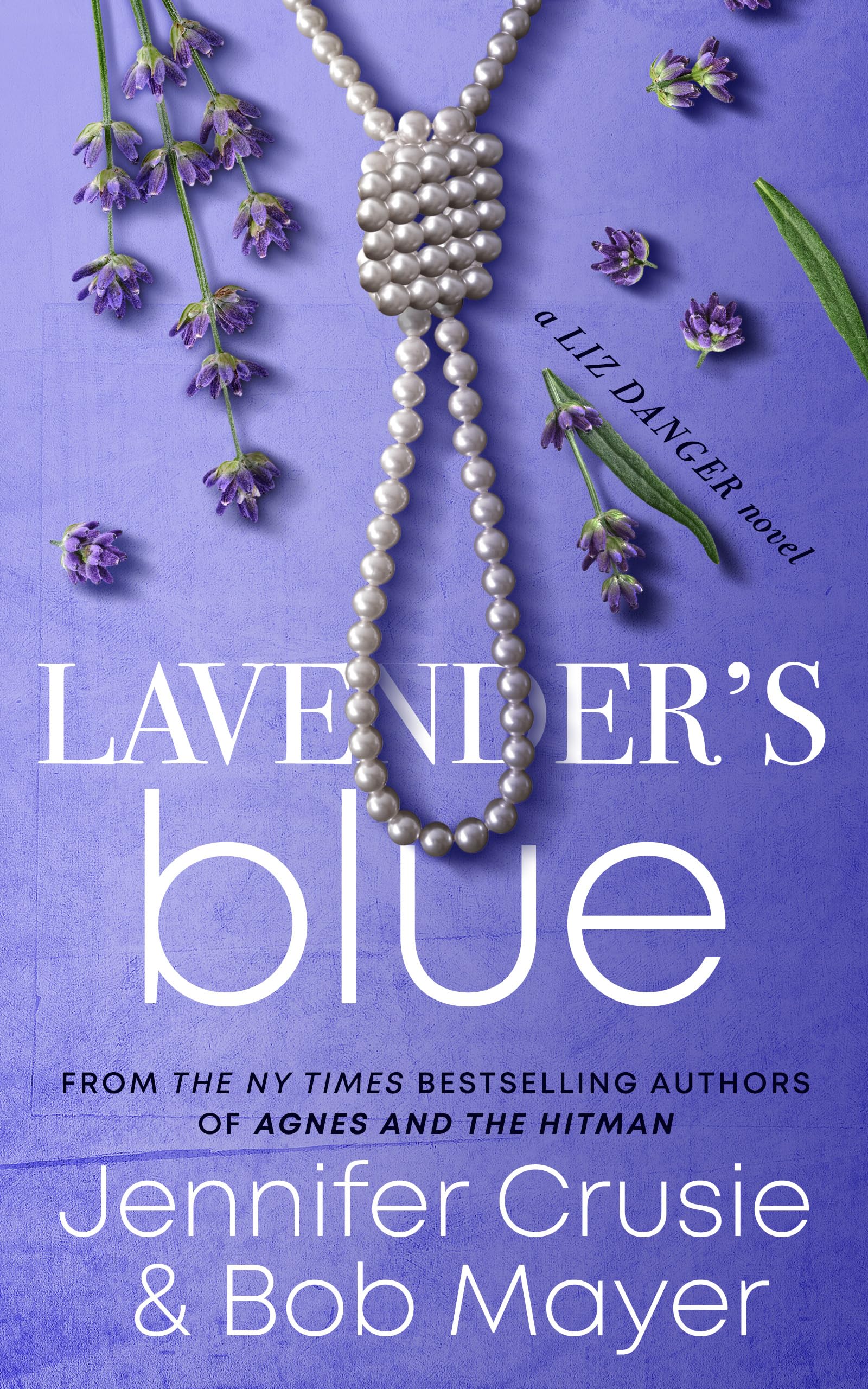 Lavender's Blue: Liz Danger, Book 1