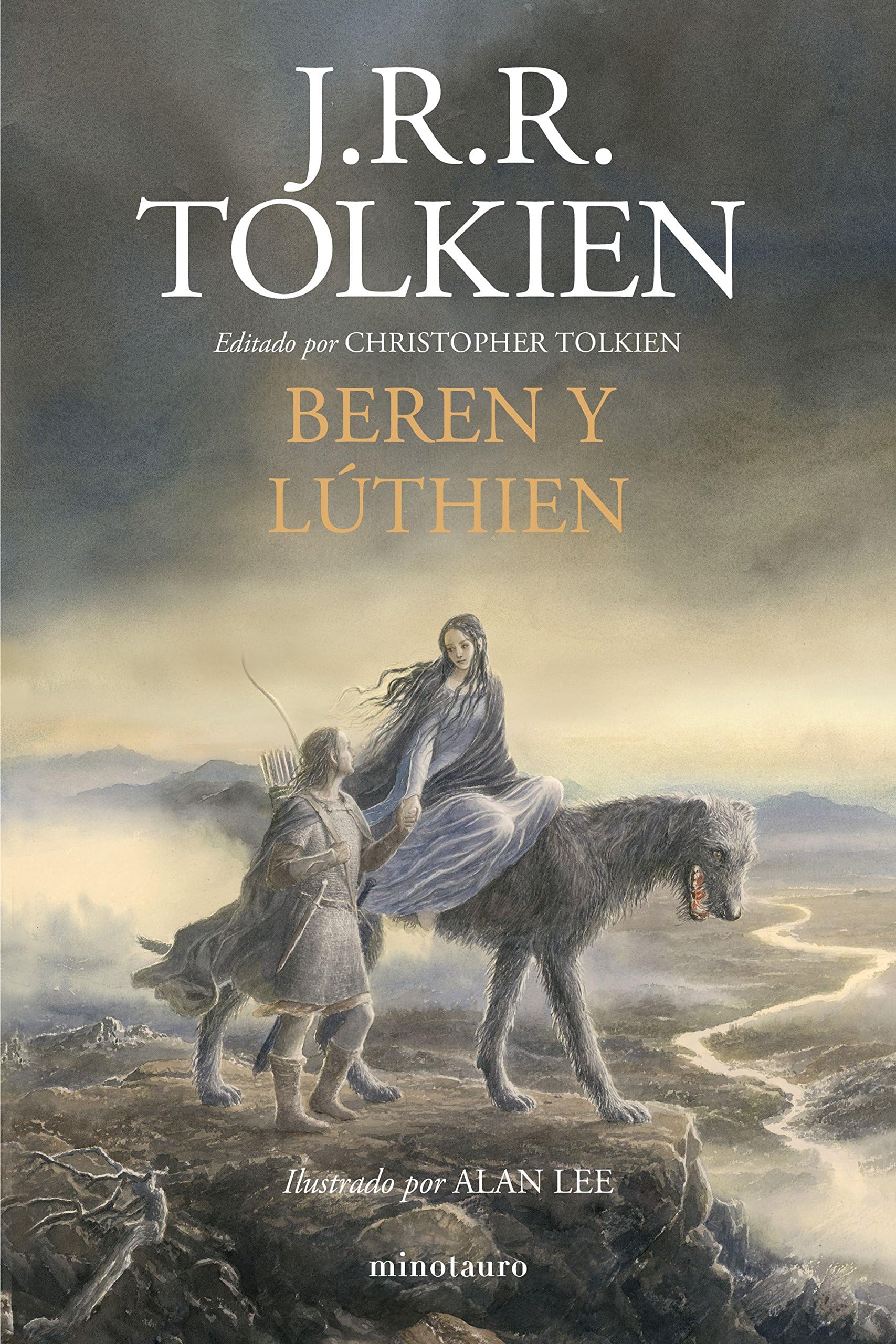 MINOTAURO Beren y LĂșthien: Editado por Christopher Tolkien. Ilustrado por Alan Lee