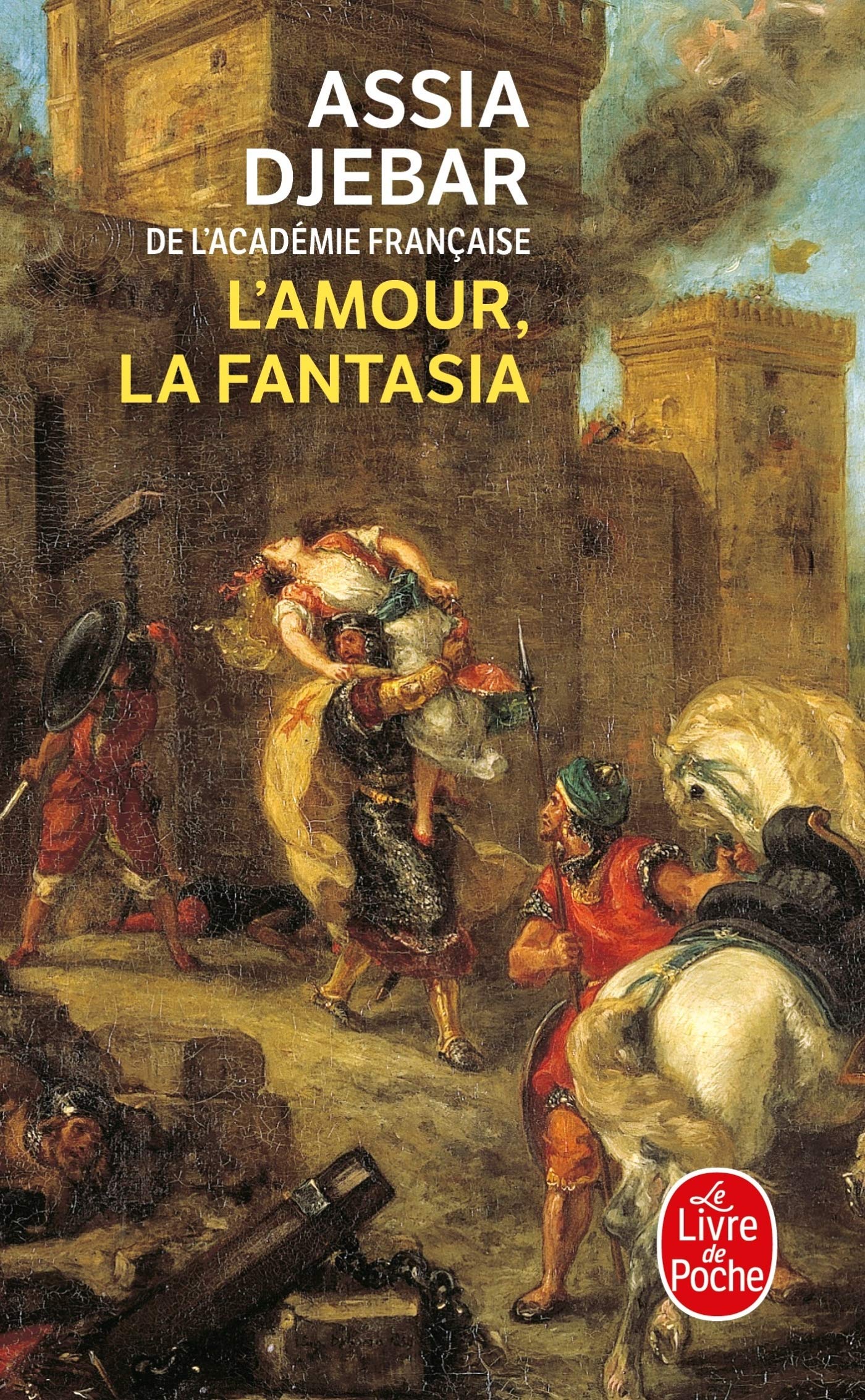 L'amour la fantasia (Le Livre de Poche)