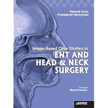 Image-Based Case Studies in ENT AND HEAD & NECK SURGERY