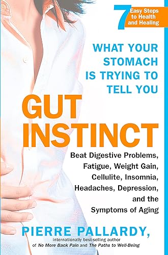 Gut Instinct: What Your Stomach is Trying to Tell You