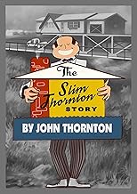 The Slim Thornton Story