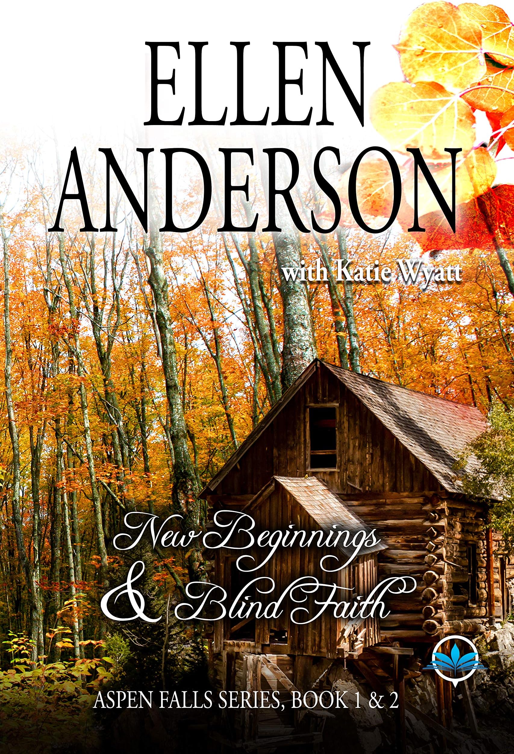 New Beginnings and Blind Faith: Historical Western Romance (Aspen Falls Book 1)