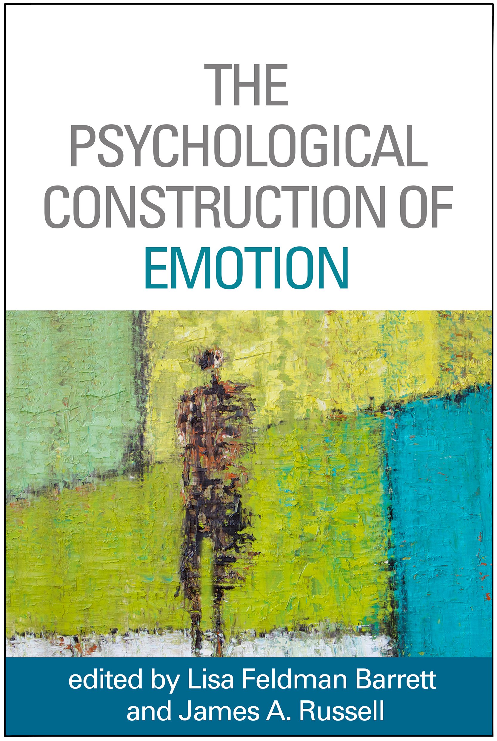 The Psychological Construction of Emotion by James A. Russell, Kent C...