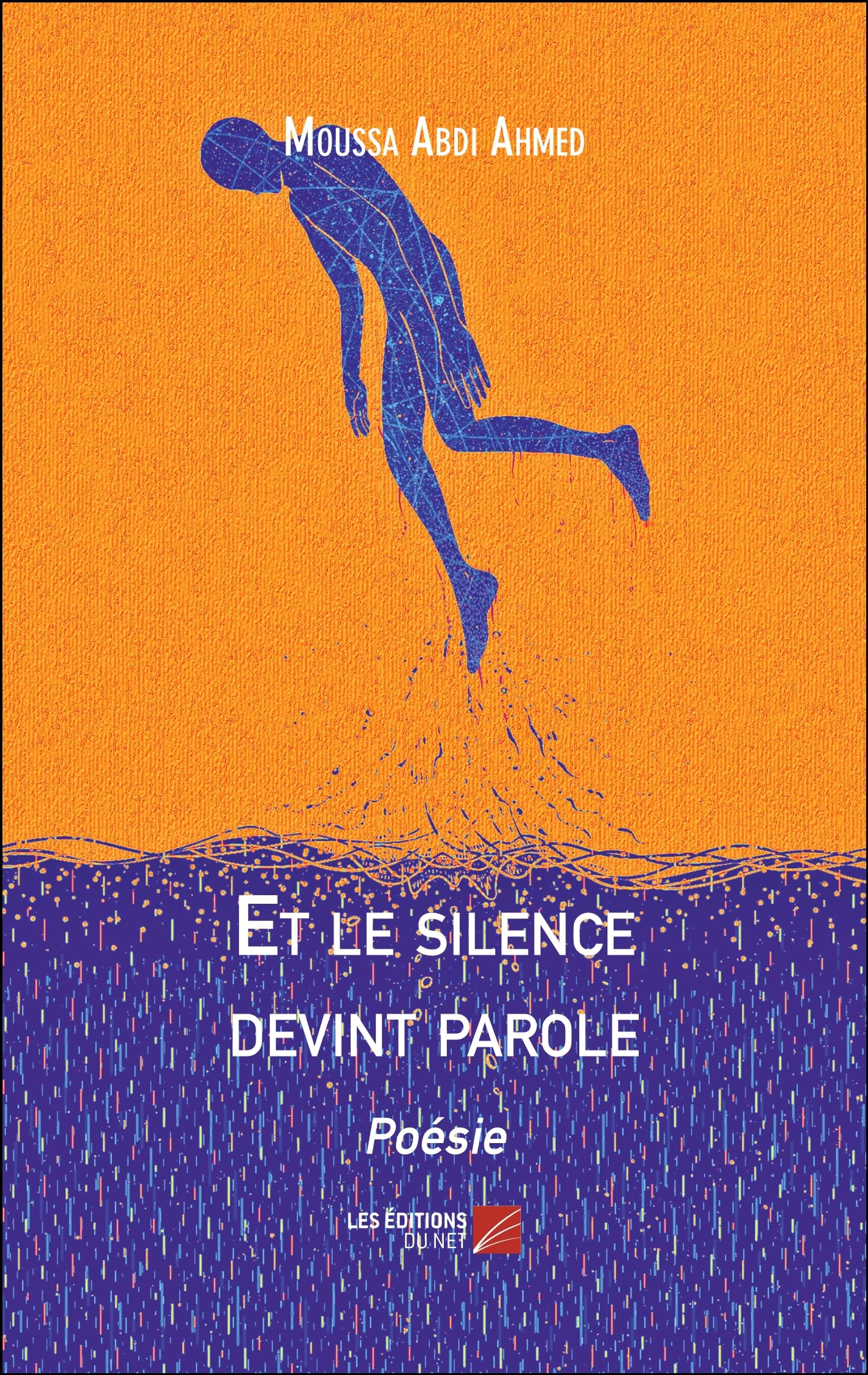 Et le silence devint parole: Poésie