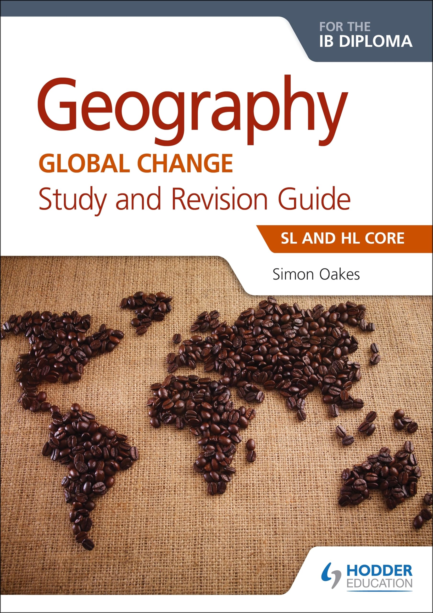 Geography for the IB Diploma Study and Revision Guide SL HL Core