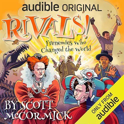 Rivals! Frenemies Who Changed the World