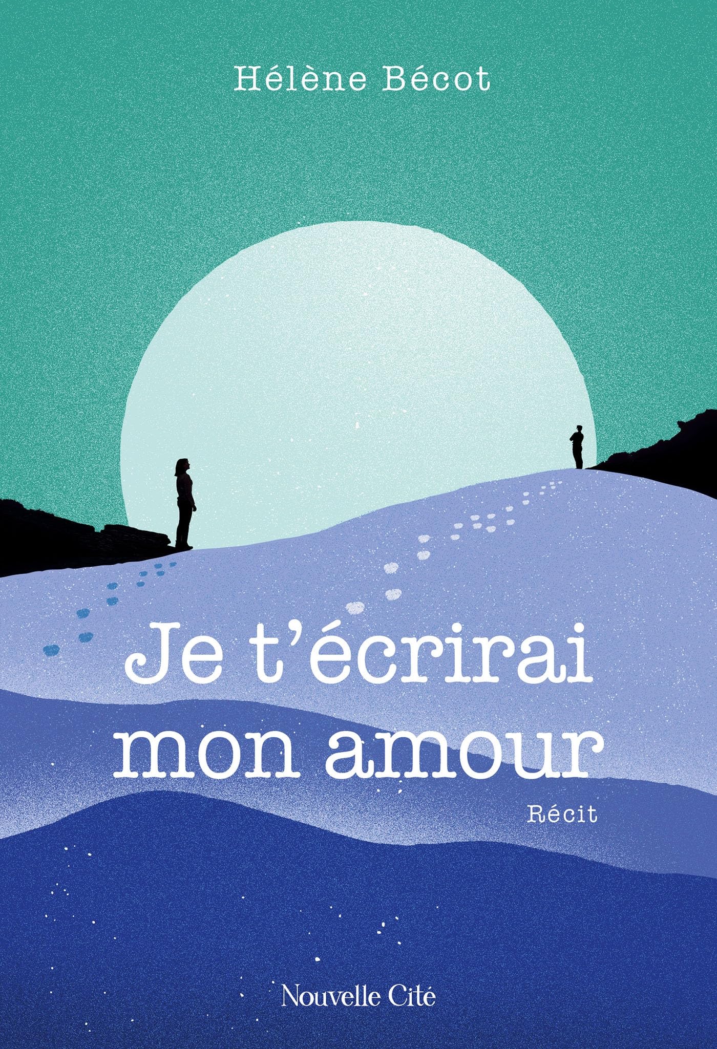 Je t'écrirai mon amour (Récit)