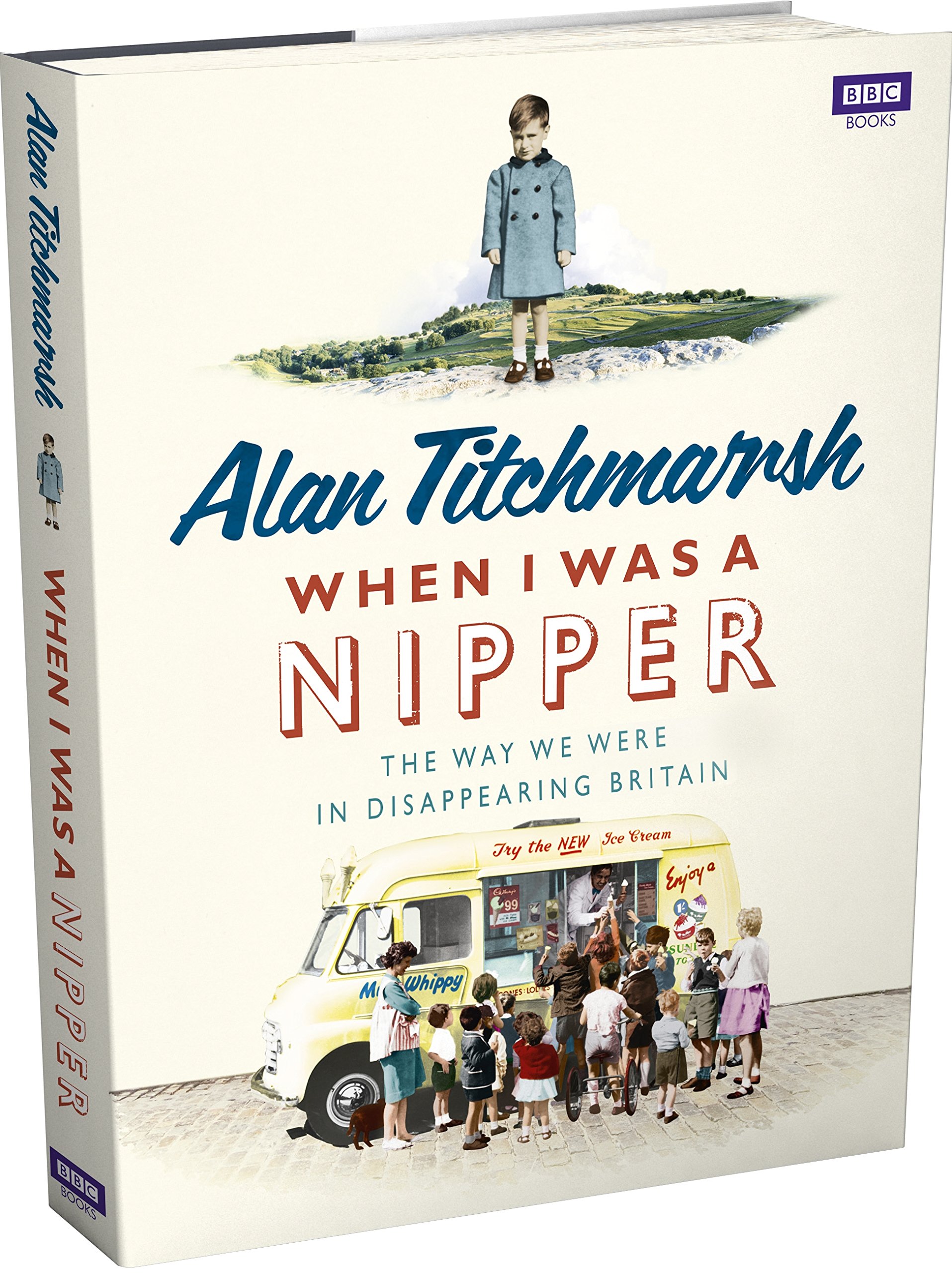 When I Was a Nipper: The Way We Were in Disappearing Britain