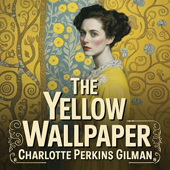 The Yellow Wallpaper Audiobook by Charlotte Perkins Gilman