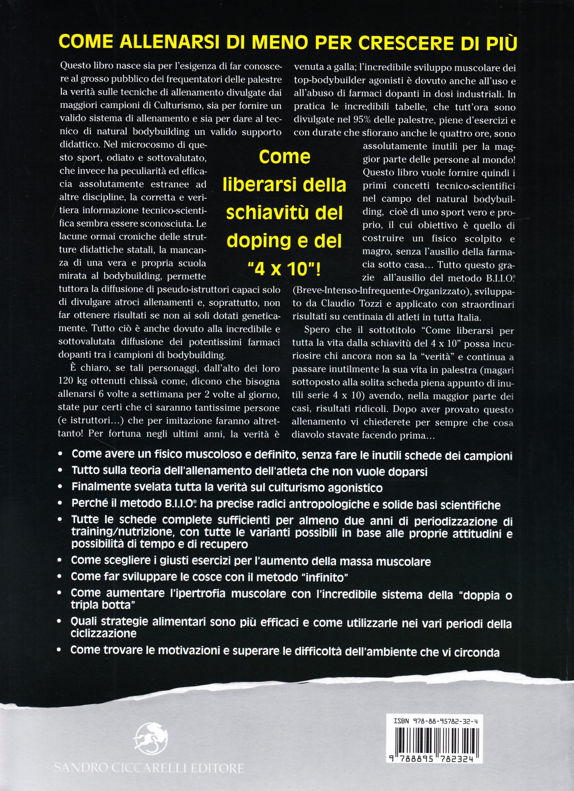 La scienza del natural bodybuilding. Allenatevi poco ed incrementate tanto massa muscolare, salute, autostima e benessere