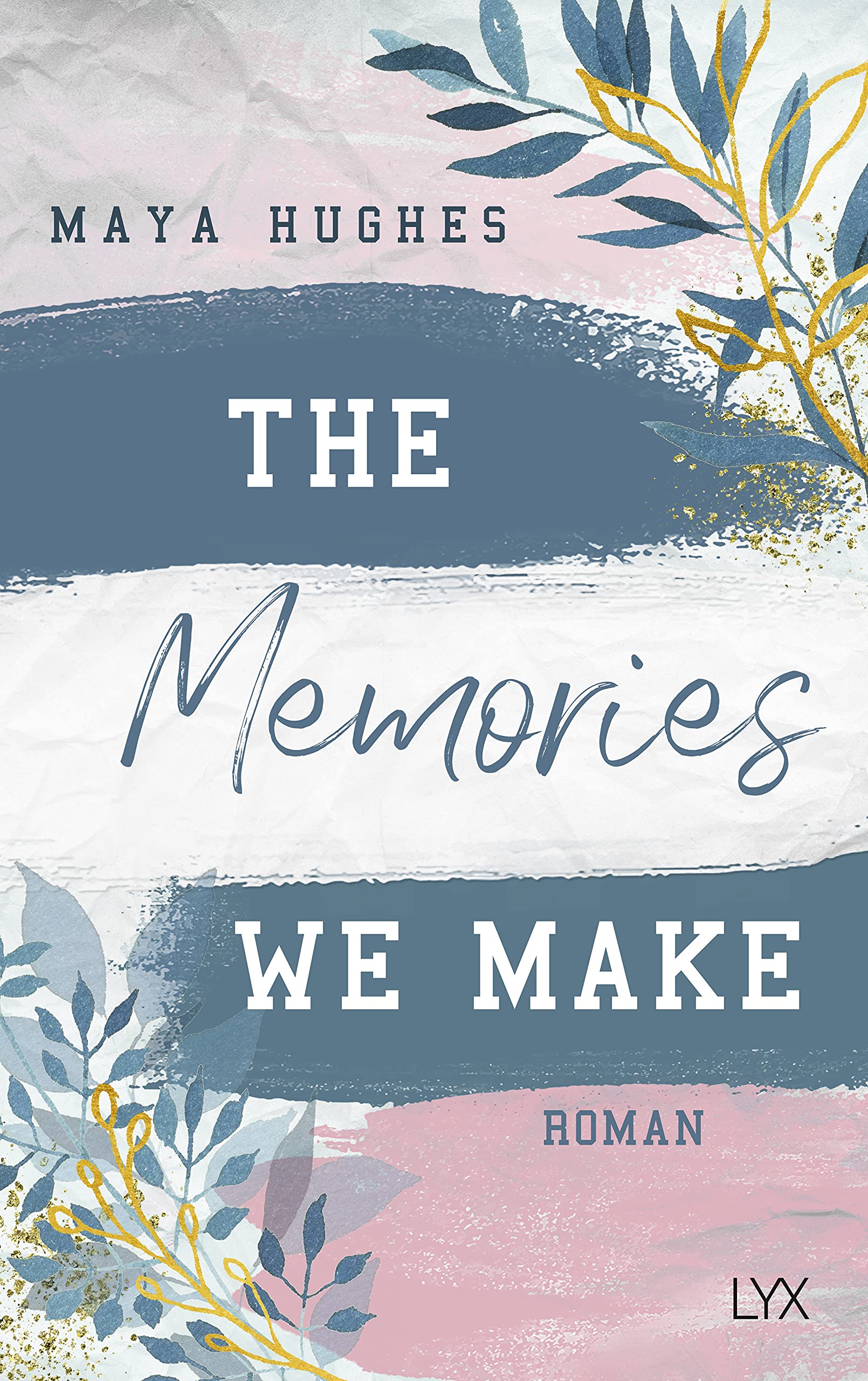 The Memories We Make (Fulton University Reihe, Band 1)