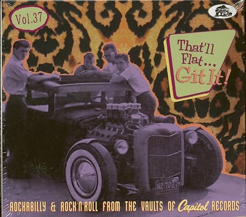 That'll Flat Git It! Vol 37 Rockabilly & Rock 'n' Roll From The Vaults Of Capitol Records